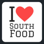Ik hou van zuidelijk eten vierkante sticker<br><div class="desc">Ik hou van zuid eten,  voor de VS liefhebbers</div>
