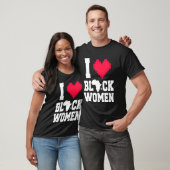 Ik hou van zwarte vrouwen Mannen voor zwarte gesch T-shirt (Unisex)