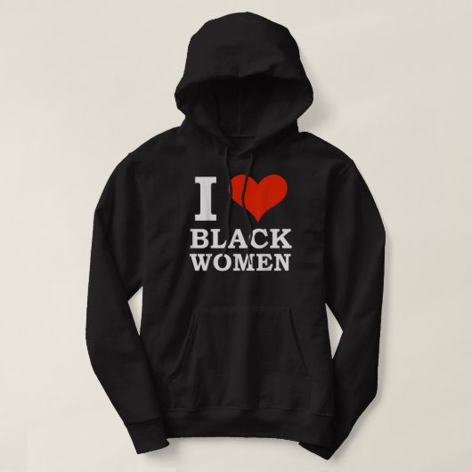 Ik hou van zwarte vrouwen Zwart is een prachtige z Hoodie (Design voorkant)