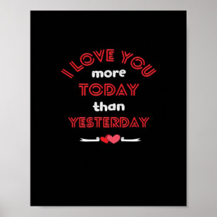 Ik hou vandaag meer van je dan gisteren Romantisch Poster