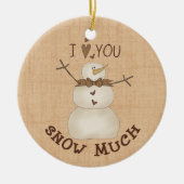 Ik hou veel van je sneeuw! keramisch ornament (Voorkant)