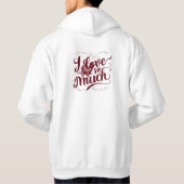 "Ik hou zoveel van je" Hoodie (Achterkant)