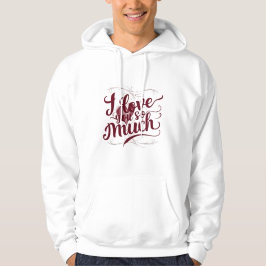 "Ik hou zoveel van je" Hoodie (Voorkant)