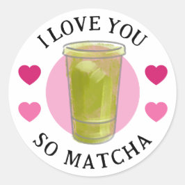 Ik hou zoveel van je Matcha stickers