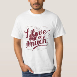 "Ik hou zoveel van je" T-shirt