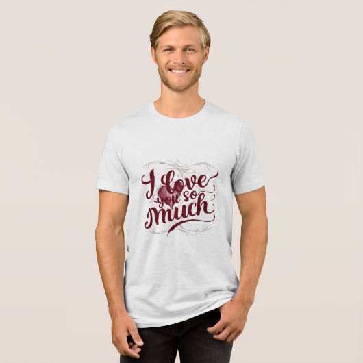 "Ik hou zoveel van je" Tri-Blend Shirt (Voorkant volledig)