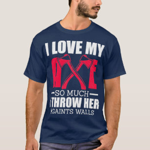 Ik hou zoveel van mijn bijl t-shirt