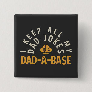 IK HOUD AL MIJN VADER IN MIJN DAD-DA-BASE. VIERKANTE BUTTON 5,1 CM