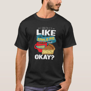 Ik Houd Echt Van Appeltaart En Koffie Oké T-shirt