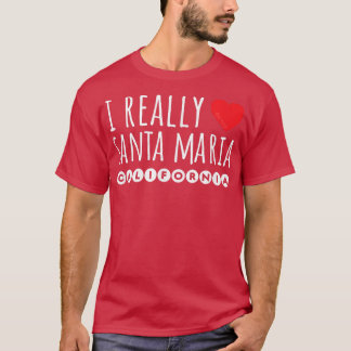 IK HOUD ECHT VAN SANTA MARIA CALIFORNIA T-Shi T-shirt