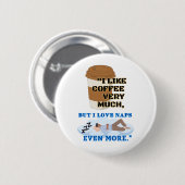 IK HOUD ER HEEL VEEL VAN KOFFIE RONDE BUTTON 5,7 CM (Voorkant /achterkant)