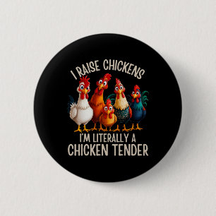 Ik Houd Kippen Ik Ben Letterlijk Een Kippen Tender Ronde Button 5,7 Cm