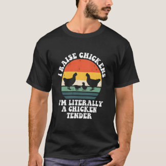 Ik Houd Kippen, Ik Ben Letterlijk Een Kippenverzor T-shirt