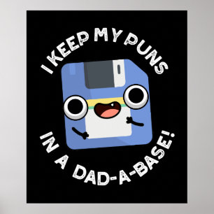 Ik houd mijn woordspelingen in een Dad-a-base Dad  Poster