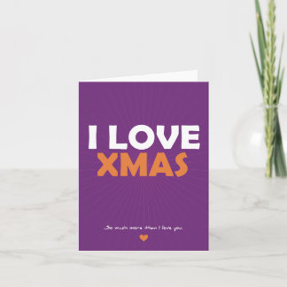 Ik houd van Kerstmis - zo veel meer dan ik van u Feestdagen Kaart
