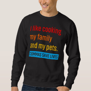 Ik Houd Van Koken Mijn Familie En Mijn Huisdieren Trui