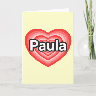 Ik houd van Paula. Ik houd van u Paula. Hart Kaart