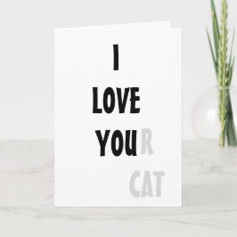Ik HOUD van Uw grappige kattenkaart Kaart