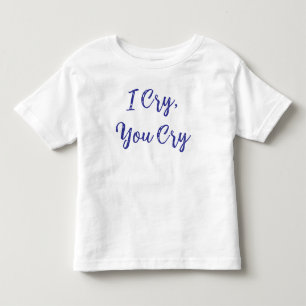 Ik Huil Jij Huilt Baby Kinder Shirts
