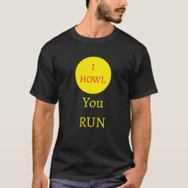 "Ik huil, Jij Rent" weerwolf maan T-Shirt