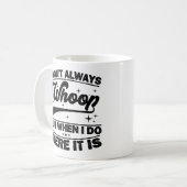 Ik huil niet altijd als ik daar ben, het is dansen koffiemok (Voorkant links)