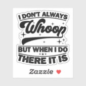 Ik huil niet altijd als ik daar ben, het is dansen sticker (Vel)