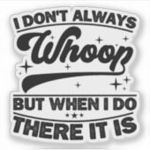 Ik huil niet altijd als ik daar ben, het is dansen sticker (Voorkant)