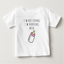 Ik huil niet, ik beveel melk Baby T-Shirt.