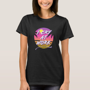 Ik huil op het werk Sad Worker Sarcasme Office Hum T-shirt