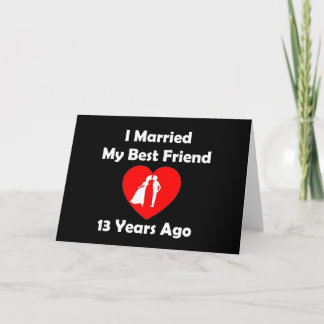 Ik huwde Mijn Beste Vriend 13 Jaar geleden Kaart