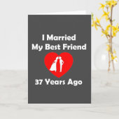 Ik huwde Mijn Beste Vriend 37 Jaar geleden Kaart (Gele Bloem)