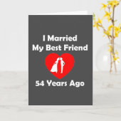 Ik huwde Mijn Beste Vriend 54 Jaar geleden Kaart (Gele Bloem)