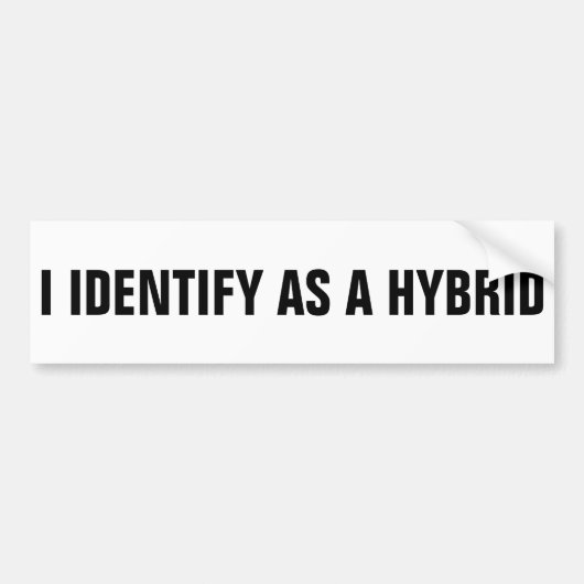IK IDENTIFICEER ALS EEN HYBRIDE CAR MAGNET-BUMPERS BUMPERSTICKER (Voorkant)
