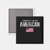 Ik identificeer me als Amerikaans identiteitsbelei Magneet (Voorkant / Achterkant)