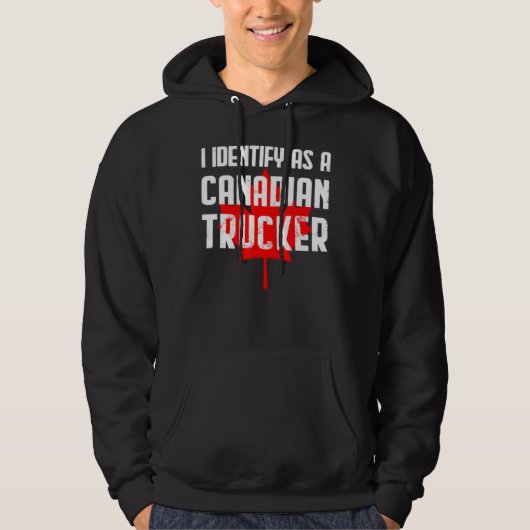 Ik identificeer me als Canadese Trucker Support 20 Hoodie (Voorkant)