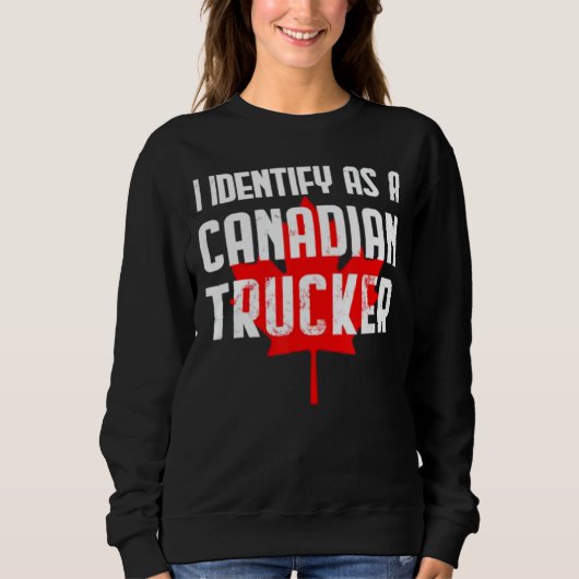 Ik identificeer me als Canadese Trucker Support 20 Trui (Voorkant)