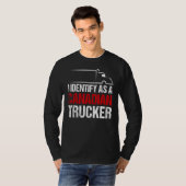 Ik identificeer me als Canadese Trucker Support Ca T-shirt (Voorkant volledig)