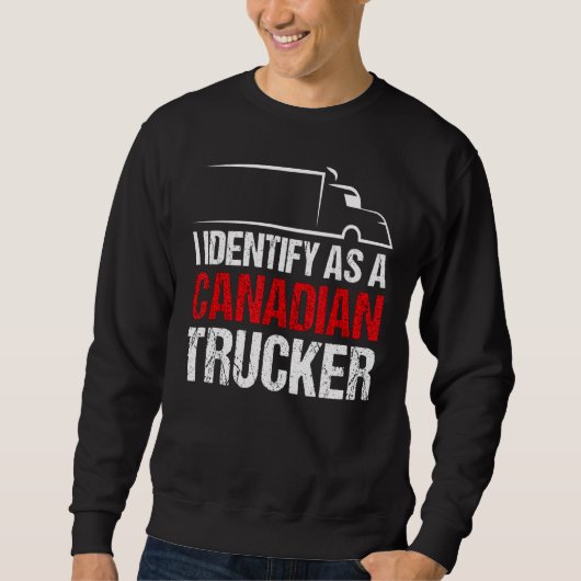 Ik identificeer me als Canadese Trucker Support Ca Trui (Voorkant)