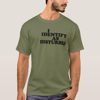 Ik identificeer me als Disturbed T-shirt