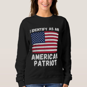 Ik identificeer me als een Amerikaanse patriot, 4  Trui