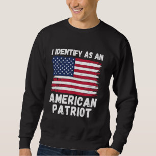 Ik identificeer me als een Amerikaanse patriot, 4  Trui