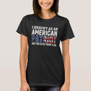 Ik identificeer me als een Amerikaanse patriot en T-shirt