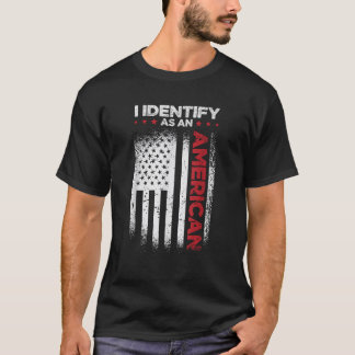 Ik identificeer me als een Amerikaanse vlag T-shirt