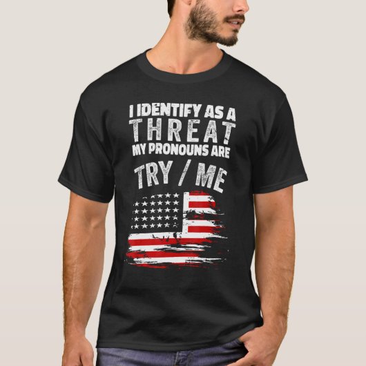 Ik identificeer me als een bedreiging dat mijn woo t-shirt (Voorkant)