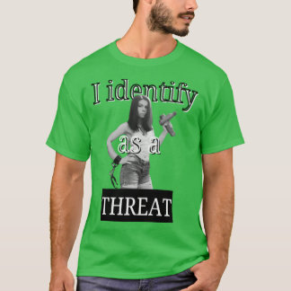 Ik identificeer me als een bedreiging t-shirt