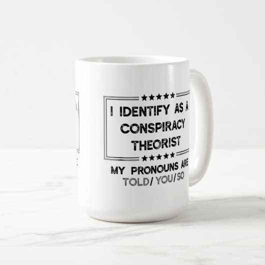 Ik identificeer me als een complottheoreticus koffiemok (Voorkant rechts)