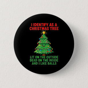 Ik Identificeer Me Als Een Kerstboom Verlicht Aan Ronde Button 5,7 Cm
