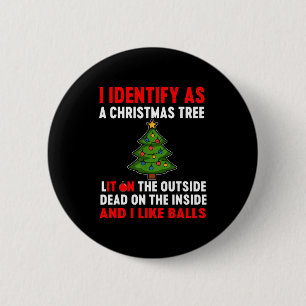 Ik Identificeer Me Als Een Kerstboom Verlicht Aan Ronde Button 5,7 Cm