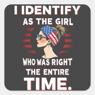Ik identificeer me als een meisje dat de hele tijd vierkante sticker