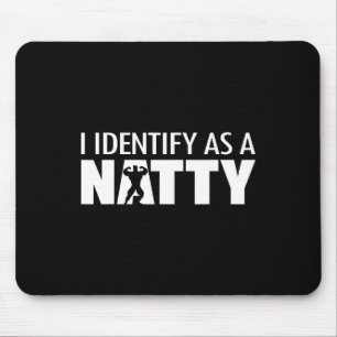 Ik identificeer me als een natty muismat